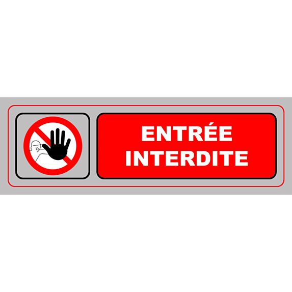 Panneau pvc 170x50mm entree interdite
