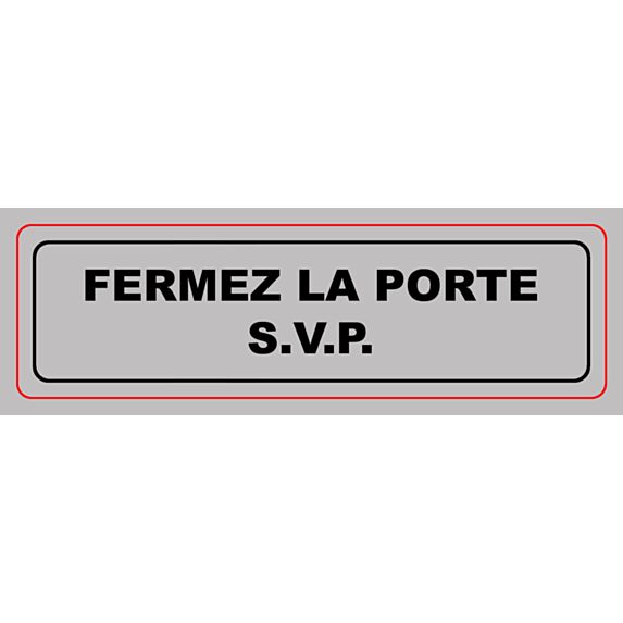 Panneau pvc 170x50mm fermez la porte svp