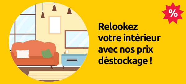 offre destockage exceptionnel sur une selection de produits pour la decoration interieure